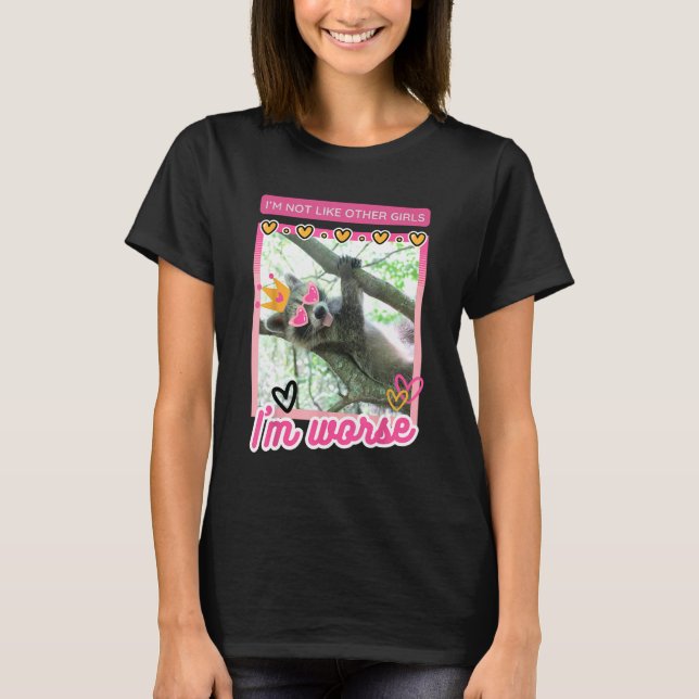 Raccoon funny Iu2019m Inte som andra flickor Iu201 T Shirt (Framsida)