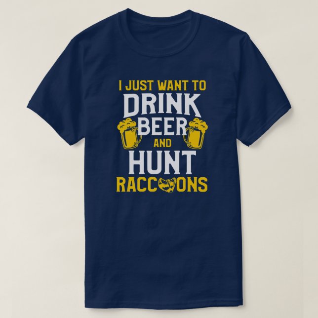 Raccoon Hunting Season Drink Beer Coon Hunter  T Shirt (Design framsida)