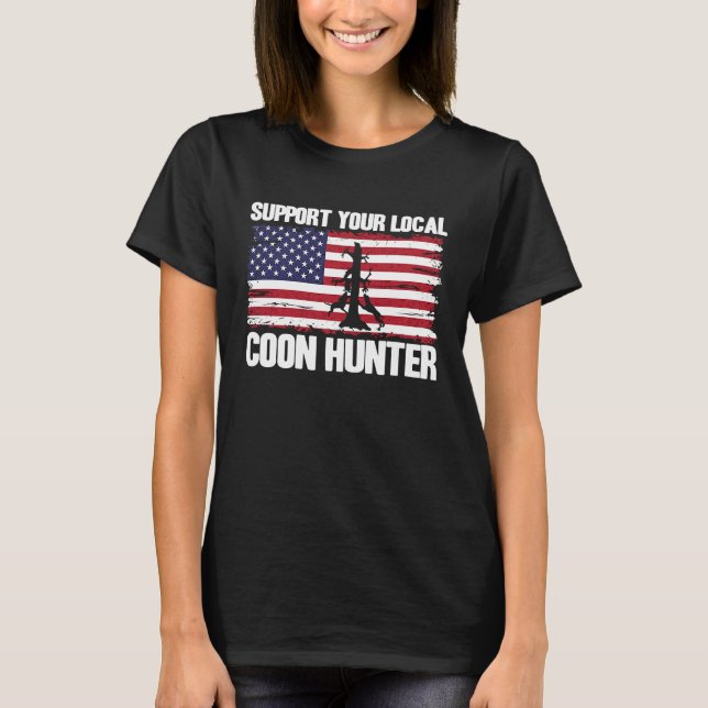 Raccoon Hunting USA Flag Support Your Local Coon H T Shirt (Framsida)