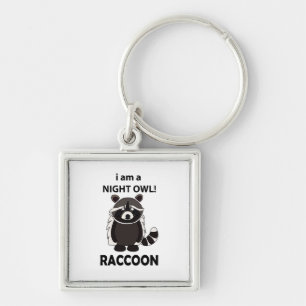 Raccoon I är A Night Uggla Funny Raccoon Fyrkantig Silverfärgad Nyckelring