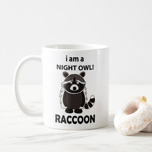 Raccoon I är A Night Uggla Funny Raccoon Kaffemugg (Med munk)