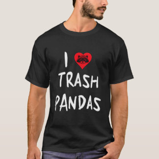 Raccoon I Love Trash Pandas T Shirt