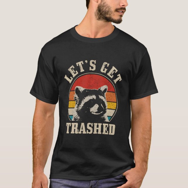 Raccoon Låt oss Get Trached Racoon T Shirt (Framsida)