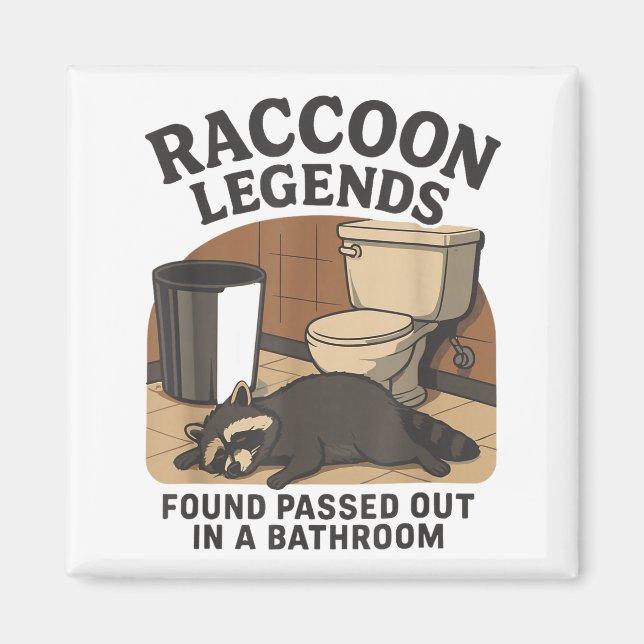 Raccoon Legends Found Ped Out In A Bathroom Trashe Magnet (Framsidan)