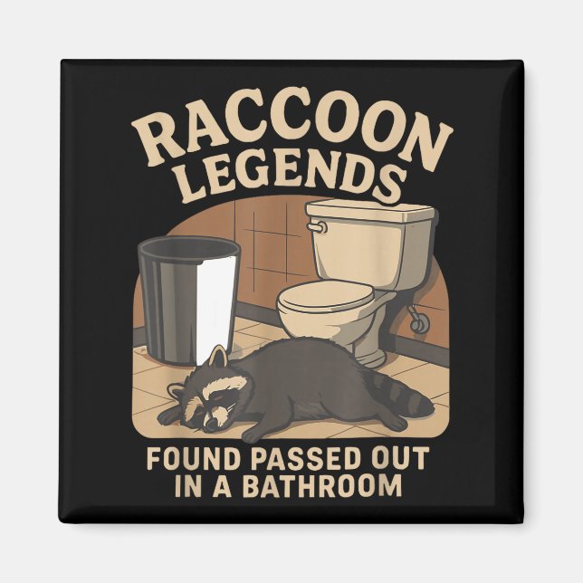 Raccoon Legends Found Ped Out In A Bathroom Trashe Magnet (Framsidan)