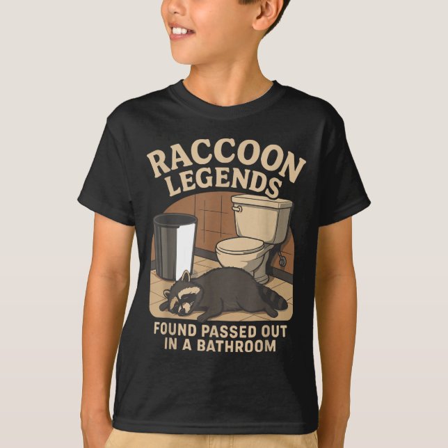 Raccoon Legends Found Ped Out In A Bathroom Trashe T Shirt (Framsida)