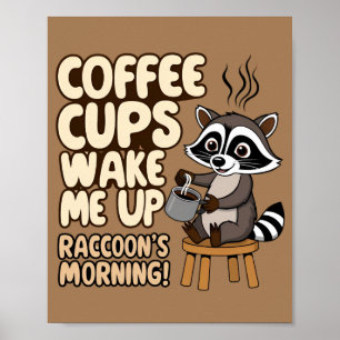 Raccoon lustig morgon med kaffe kopp poster