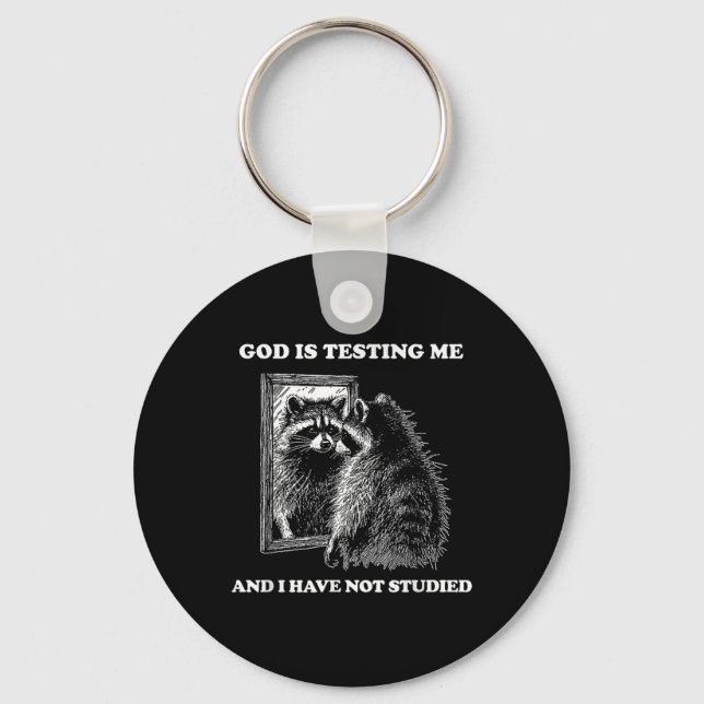 Raccoon Meme, som säger att Gud testar mig Street Nyckelring (Framsida)
