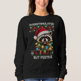 Raccoon - Overstimulated but Festive T Shirt