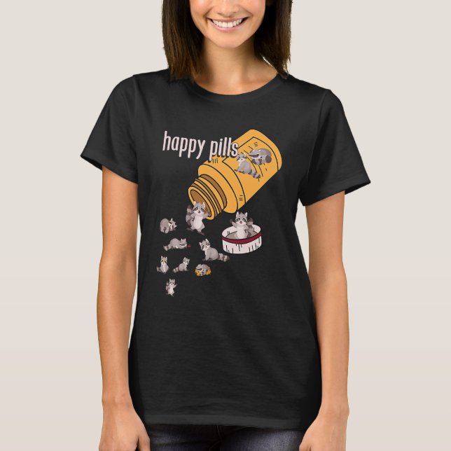 Raccoon Pills  Animals Cute Happy Sarcastic Joke T Shirt (Framsida)