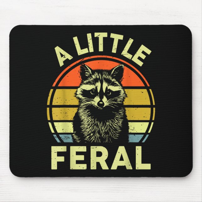 Raccoon-shirt A Little Feral Funny Raccoon  Musmatta (Framsidan)