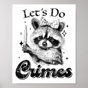 Raccoon Sopor Funny Racoon Låt oss Cute och Cute Poster