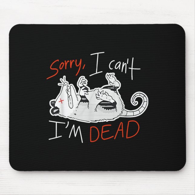 Raccoon Sorry I Can't I'm Dead Rat  Musmatta (Framsidan)