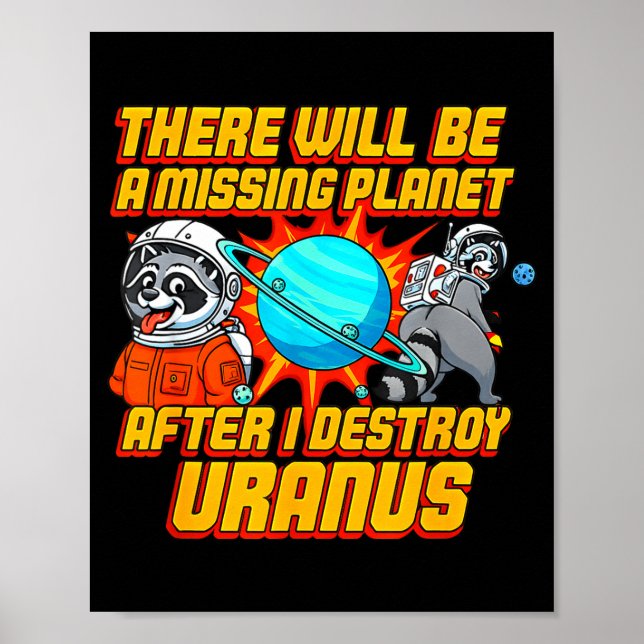 Raccoon There Will Be A Missing Planet After I Des Poster (Framsidan)