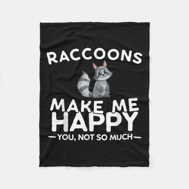 Raccoons Make Me Happy You Not So Much Funny Racco Fleecefilt (Framsidan)
