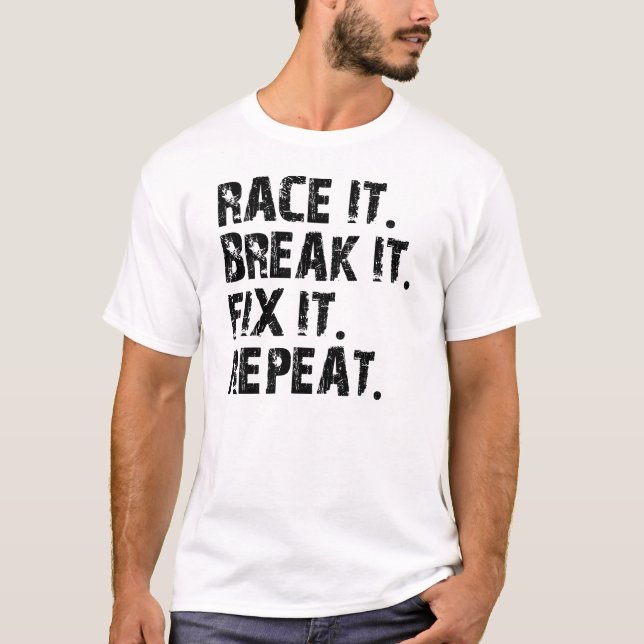 RACE-BREAK-FIX-REPEAT TEE (Framsida)