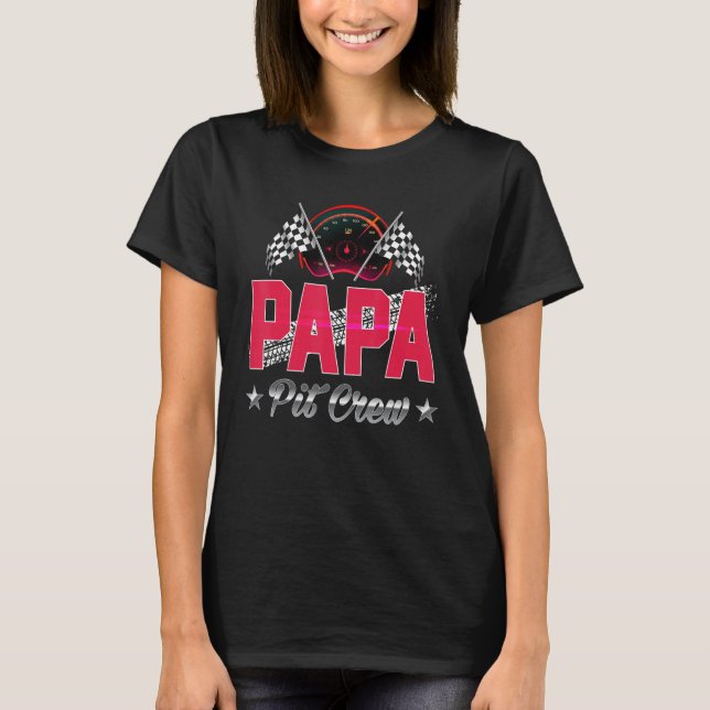 Race Car Birthday Party Racing Family Papa Pit Cre T Shirt (Framsida)