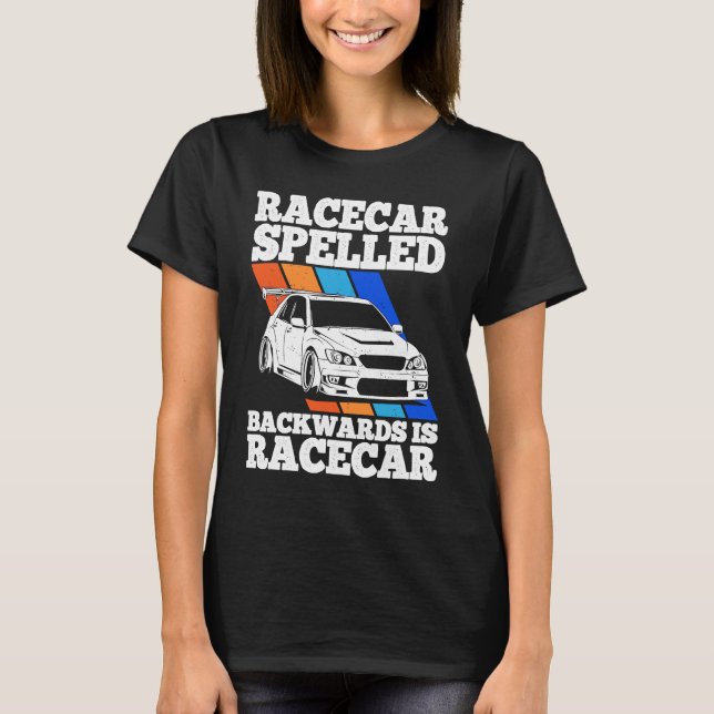 Race Car Spelled Backwards Is Race Car Tuner Car T Shirt (Framsida)
