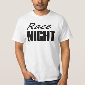 RACE NIGHT T SHIRT