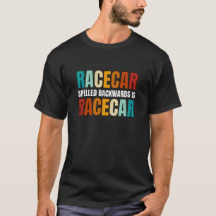 Racecar har stavats bakåt och är Racecar T Shirt