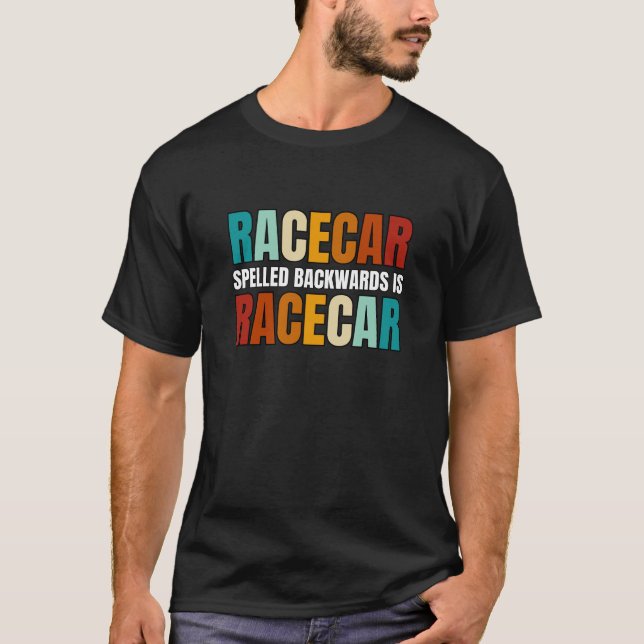 Racecar har stavats bakåt och är Racecar T Shirt (Framsida)