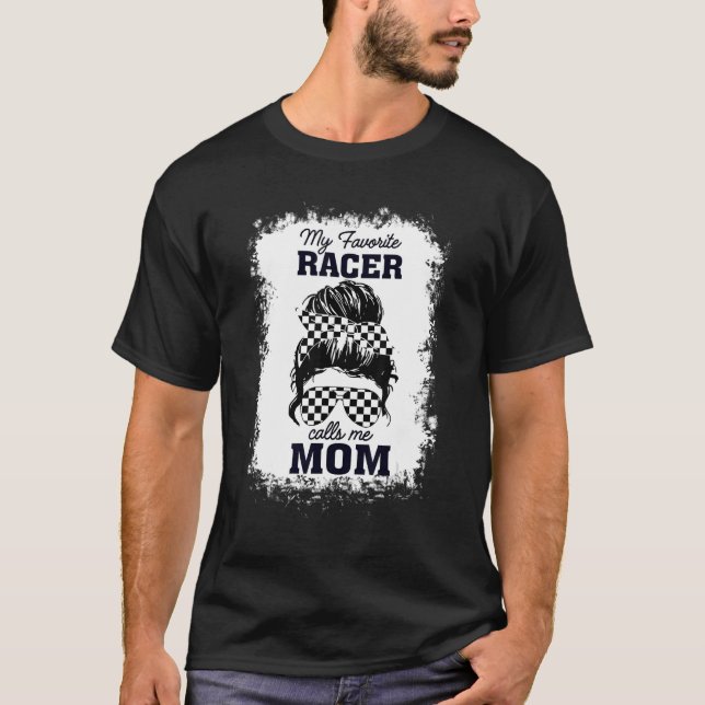Racer Mamma Messy Bun Hair My Favorite Racer ringe T Shirt (Framsida)