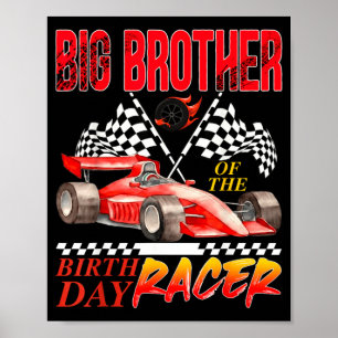 Racerkör Big Brother till födelsedagsracern Racing Poster