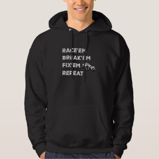 Raceu2019em Break'em Fix'em Repeat RC Tävla Hoodie