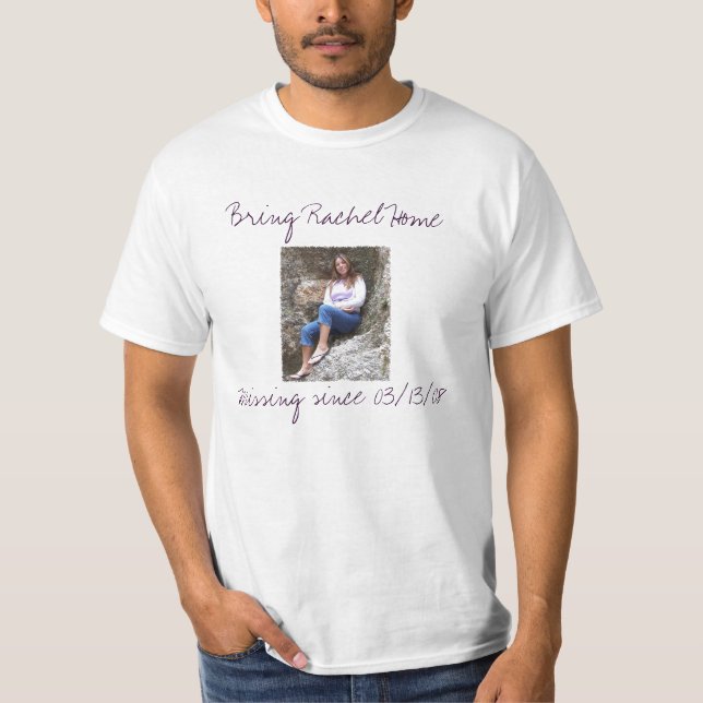 Rachel7 kommer med det Rachel hemmet, Missin…, - T Shirt (Framsida)