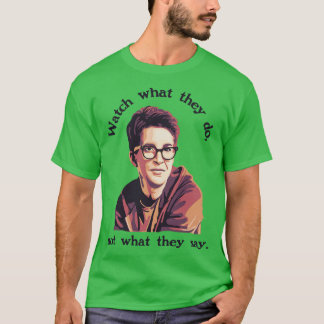 Rachel Maddow 1 T Shirt