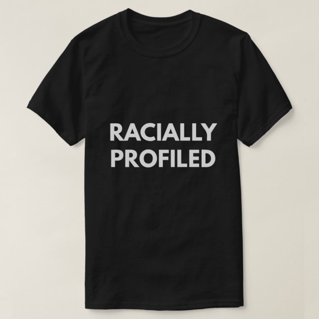 Racially Profied T Shirt (Design framsida)