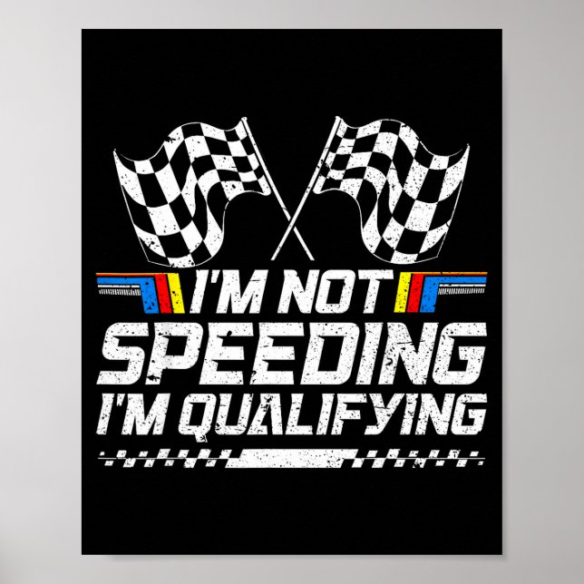 Racing Car Not Speeding Im Qualifying Race Men Kid Poster (Framsidan)