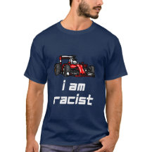 RACIST TÄVLING ÄLSKARE RACER FUNNY