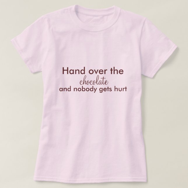 Räcka över chokladen, och inget får men t-shirt (Design framsida)