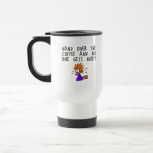 Räcka över kaffet, och inget får men! resemugg