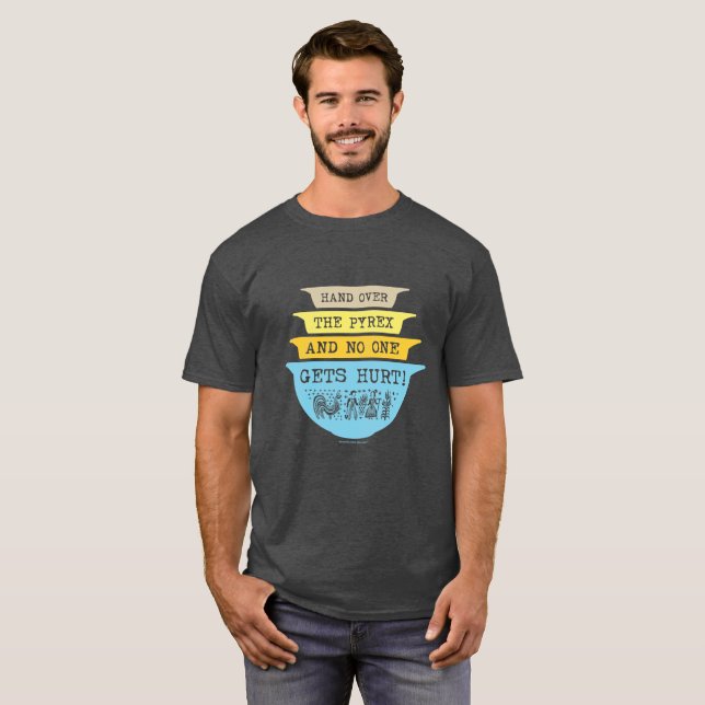 Räcka över Pyrexen som ingen får ont - Butterprint T Shirt (Hel framsida)