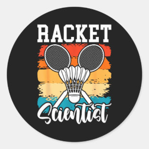 Racket Scientist - Badmintonspelare Atlet Fjäderbo Runt Klistermärke