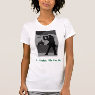 Räckvidd en pirat liv för mig tee shirt
