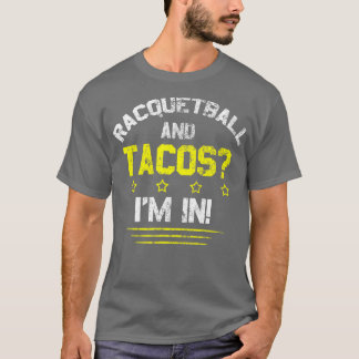 Racquetball och Tacos II in T Shirt