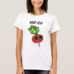 Rad-ish Funny Vegetable Radish Pun T Shirt