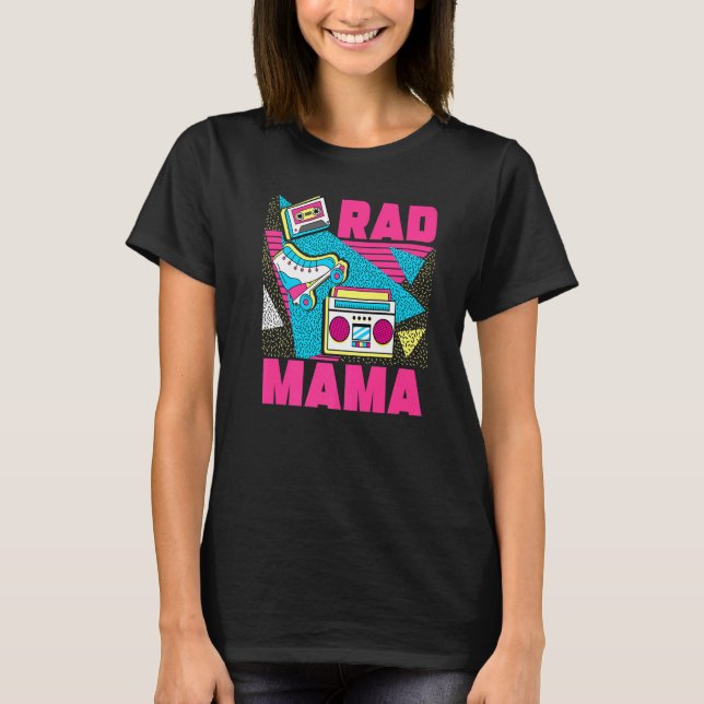 Rad Mama 90s Aesthetic Nostalgia 1990's Retro Mom  T Shirt (Framsida)