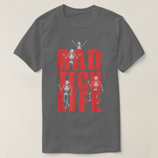 Rad Tech Life Skeleton Xray Funny Radiology T Shirt (Design framsida)