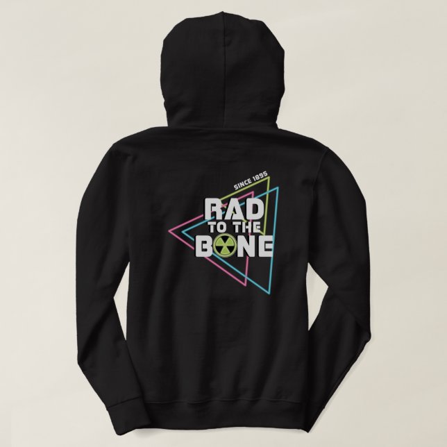 "Rad to Bone" Radiology Hoodie (Design baksida)