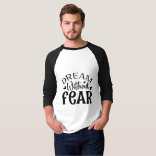 Rädd "Dröm utan rädsla" Herrar Raglan Baseboll T Shirt