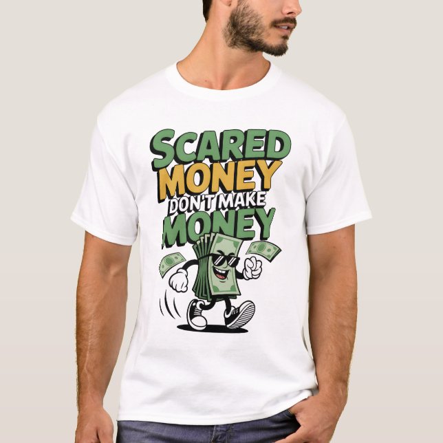 Rädd Peng Förtjänar Inte Pengar T Shirt (Framsida)