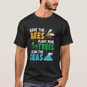 Rädda Bina Plantera Träd Rent Hav Natur Kärlek Pl T Shirt
