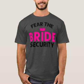 Rädda Bride Security Bröllop516 T Shirt