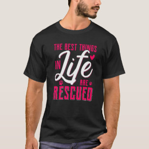 Rädda djuren räddas det bästa Saken i livet T Shirt