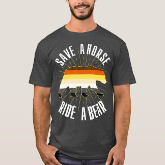 Rädda en häst Ride A Bear Gay Bear Brothernature T Shirt