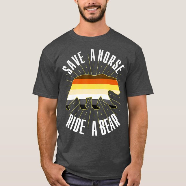 Rädda en häst Ride A Bear Gay Bear Brothernature T Shirt (Framsida)